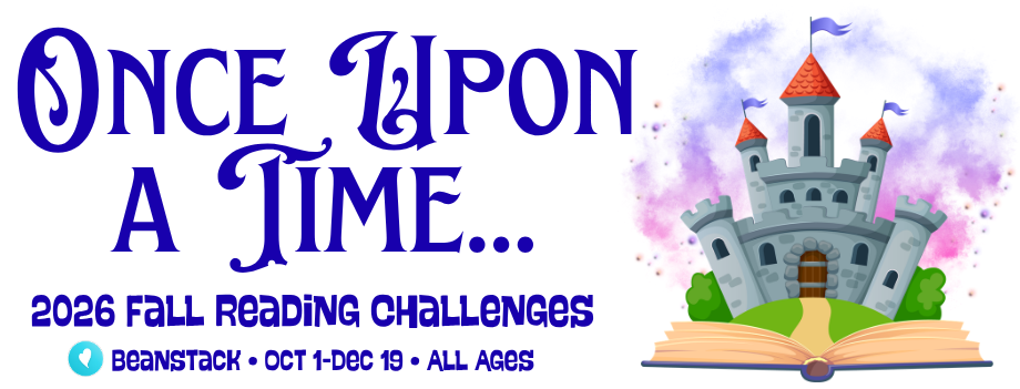 Photo of the 2026 Once Upon a Time Fall Reading Challenge banner. Access through Beanstack. Program runs Oct 1-Dec 19 for all ages.